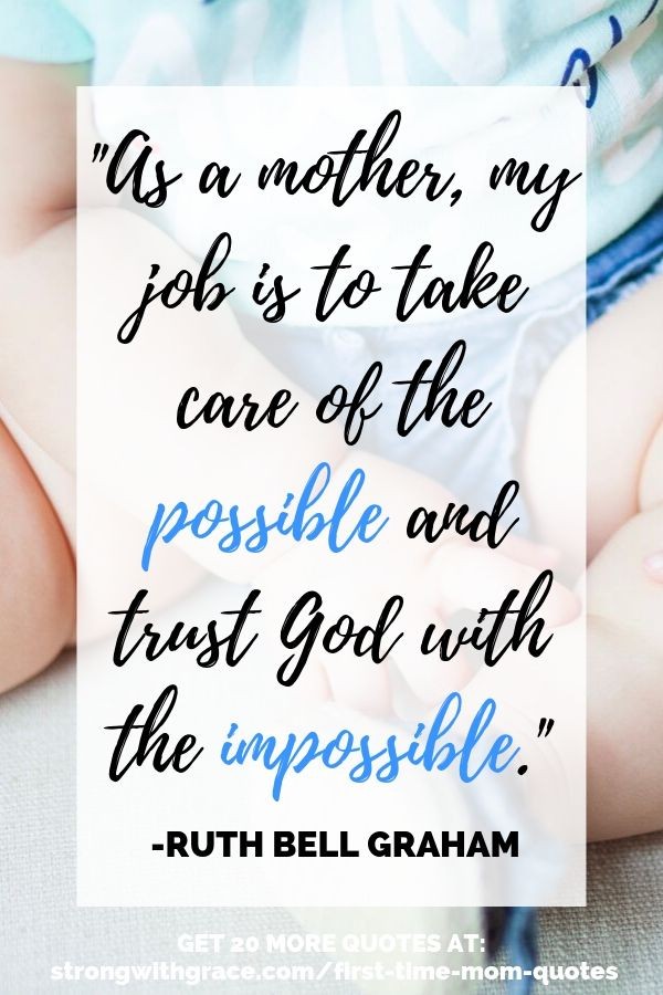 21 Inspirational First Time Mom Quotes - Strong With Grace