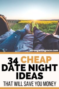 34 Cheap Date Night Ideas That Will Save You Money - Strong With Grace