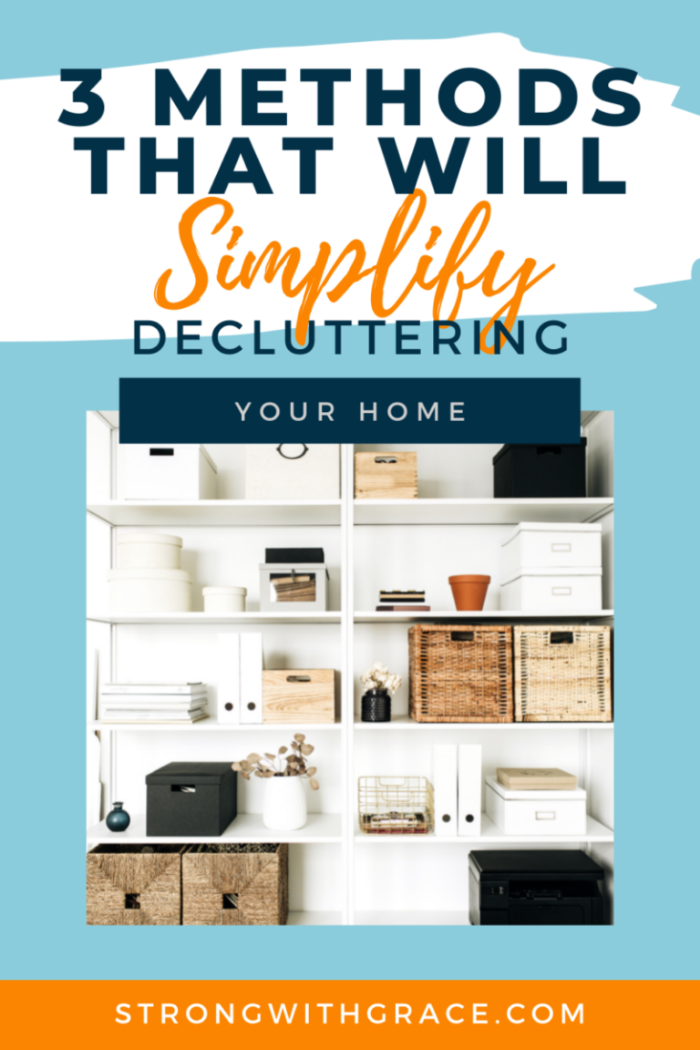 3 Helpful Methods That Will Simplify Decluttering Your Home