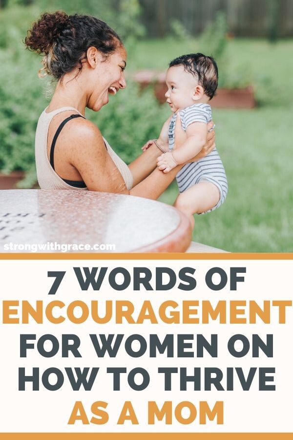 7 Words Of Encouragement For Women | How To Thrive As A Mom