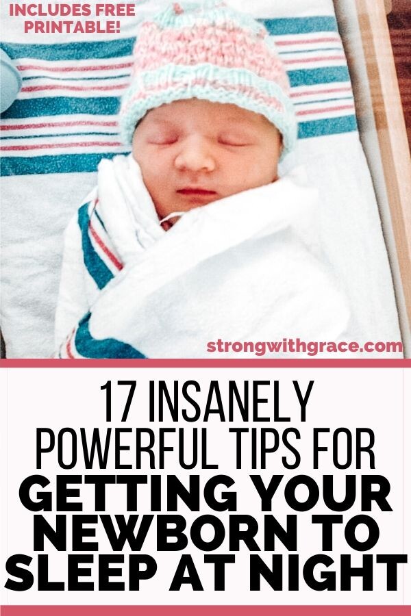 17 Insanely Powerful Tips For Getting Newborn To Sleep At Night