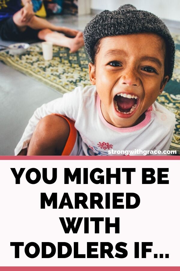 Are You Married With Toddlers?