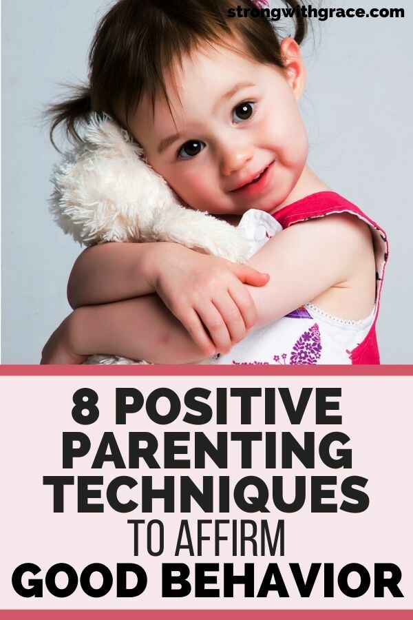 Positive Parenting Techniques: 8 Phrases To Affirm Good Behavior