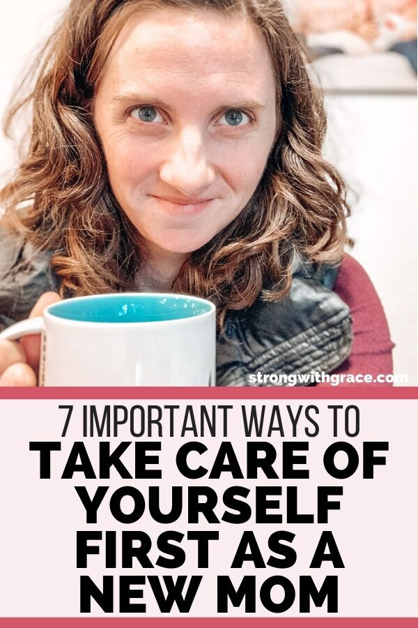 7 Important Ways To Take Care Of Yourself First As A New Mom