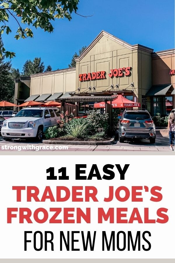 11 Easy Trader Joe’s Frozen Meals For New Moms
